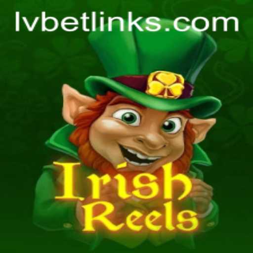 Exploring the Exciting World of IrishReels on LvBet