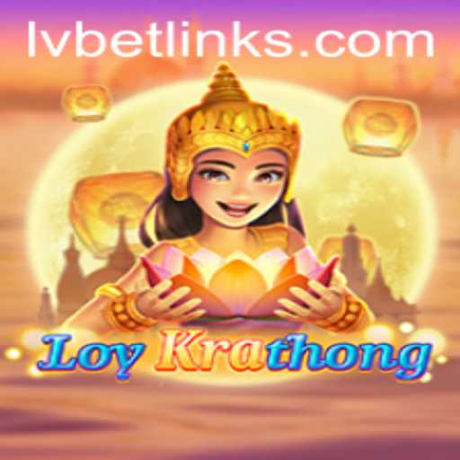 LoyKrathong: Exploring the Enchanting Game with LvBet