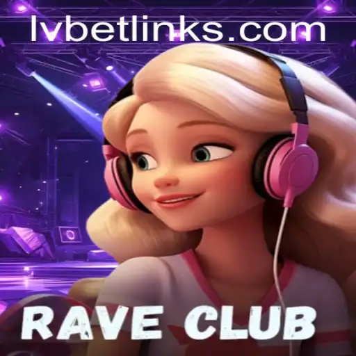 Exploring the Vibrant World of RaveClub and Its Connection with LvBet